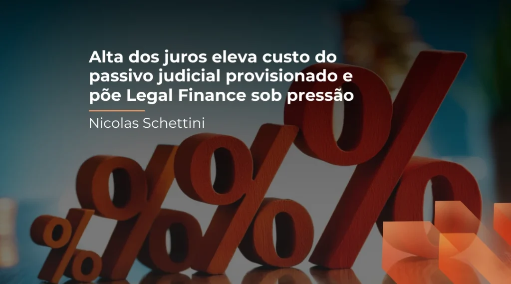 Foto Alta dos juros eleva custo do passivo judicial provisionado e põe Legal Finance sob pressão