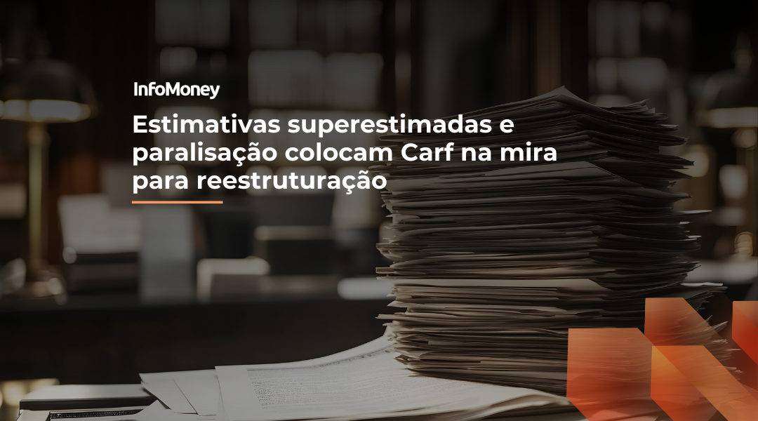 Foto Estimativas superestimadas e paralisação colocam Carf na mira para reestruturação