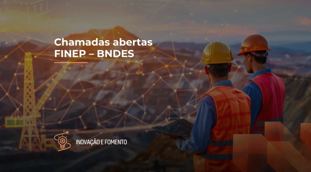 Foto Chamadas abertas FINEP – BNDES