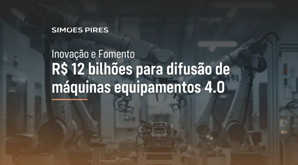 Foto Inovação e Fomento | R$ 12 bilhões para difusão de máquinas equipamentos 4.0