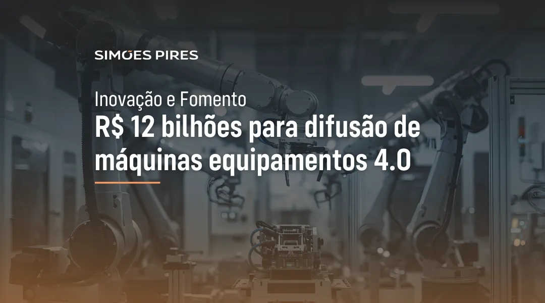 Foto Inovação e Fomento | R$ 12 bilhões para difusão de máquinas equipamentos 4.0