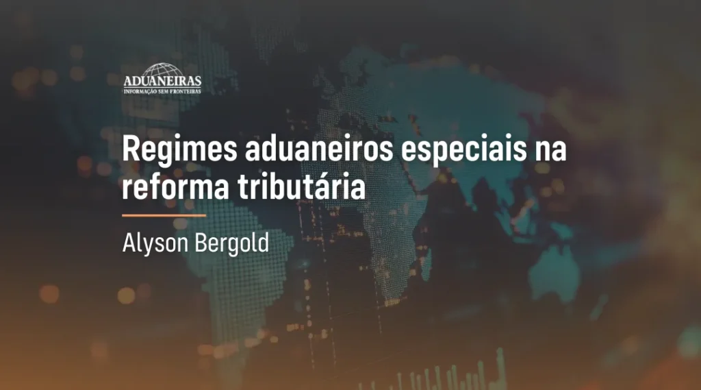 Foto Regimes aduaneiros especiais na reforma tributária