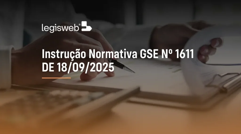 Foto Instrução Normativa GSE Nº 1611 DE 18/09/2025