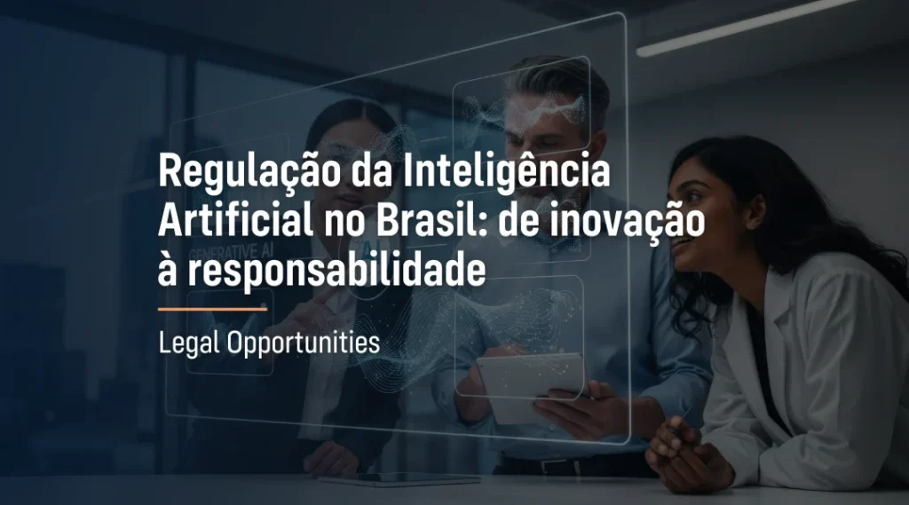 Foto Regulação da Inteligência Artificial no Brasil: de inovação à responsabilidade