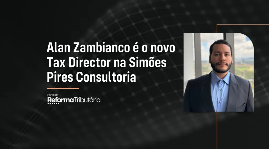 Foto Alan Zambianco é o novo Tax Director na Simões Pires Consultoria