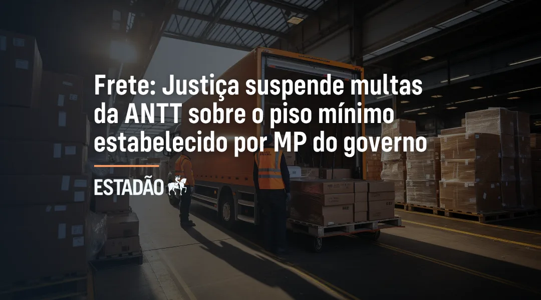 Foto Frete: Justiça Federal suspende multas da ANTT sobre o piso mínimo estabelecido por MP do governo