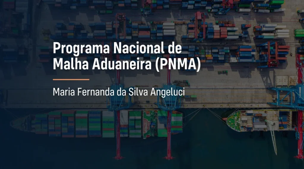 Foto Programa Nacional de Malha Aduaneira (PNMA)