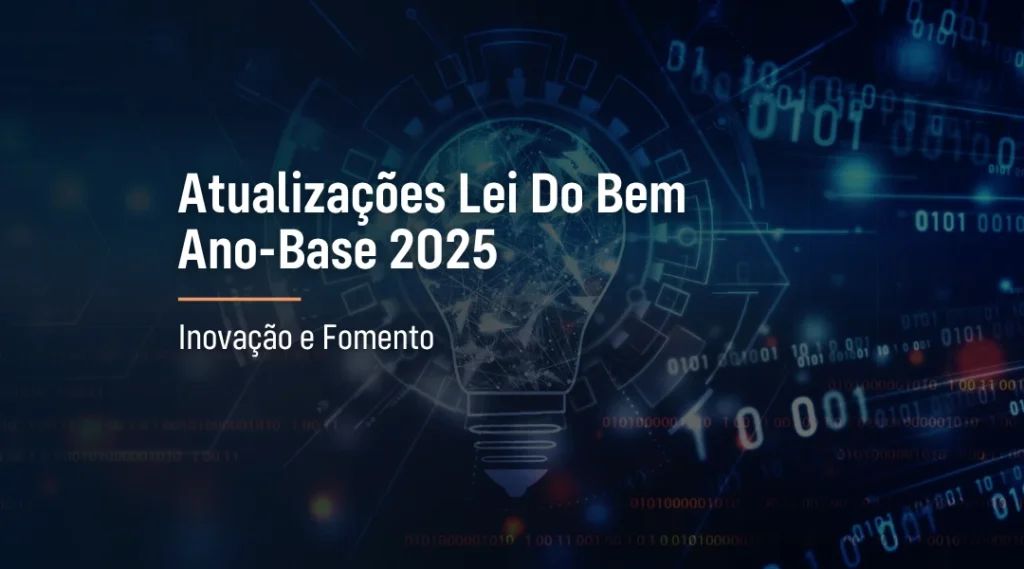 Foto Atualizações Lei Do Bem Ano-Base 2025