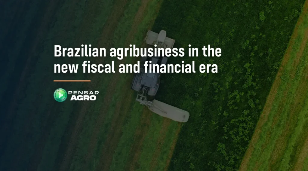 Foto Brazilian agribusiness in the new fiscal and financial era