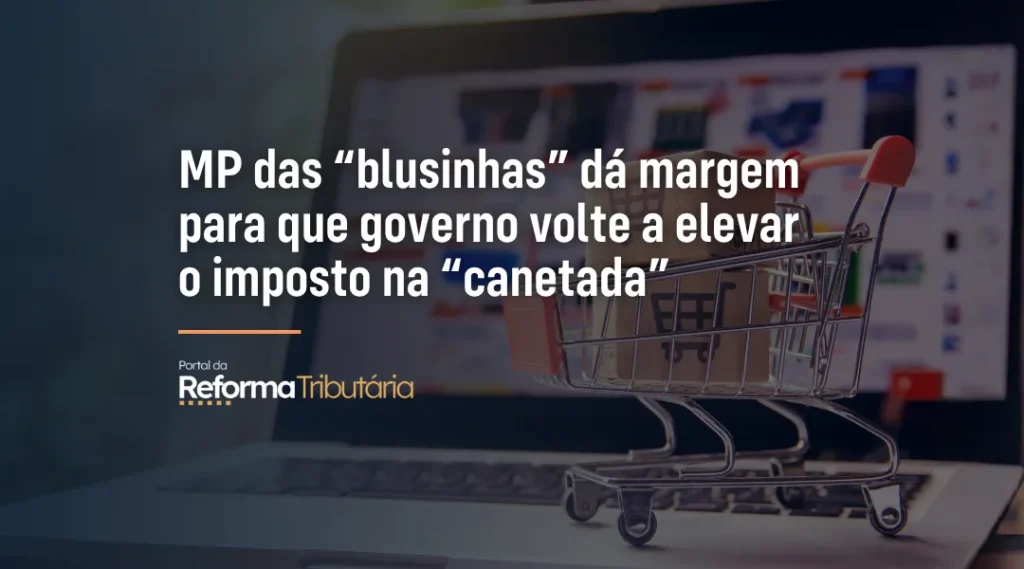 Foto MP das “blusinhas” dá margem para que governo volte a elevar o imposto na “canetada”